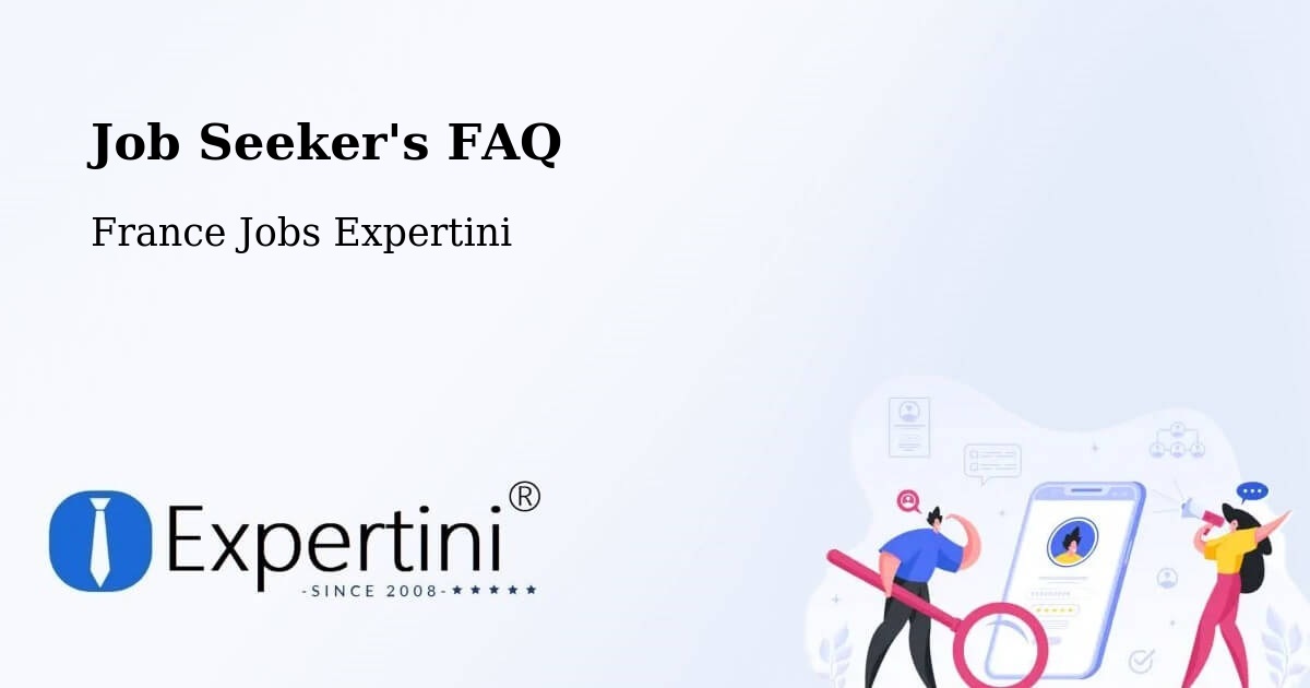 Job Seeker FAQ – Fegersheim - France Jobs Expertini